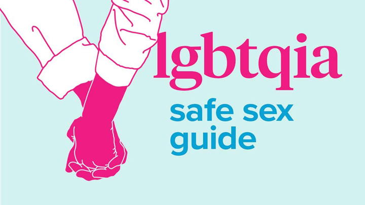 LGBTQAI Guide To Safe Sex