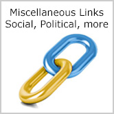 Miscellaneous Links, Social, Political, more