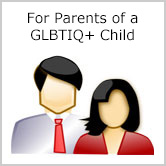 For Parents of a GLBTIQ+ Child